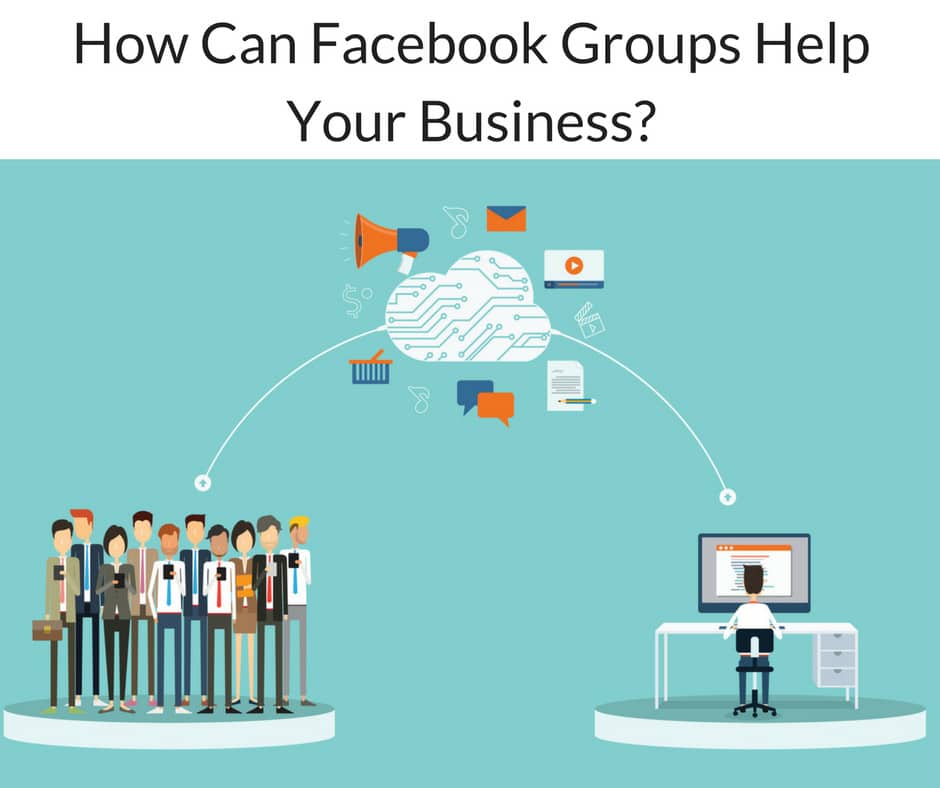 7 Tips On How to Better Manage Your Business Facebook Group