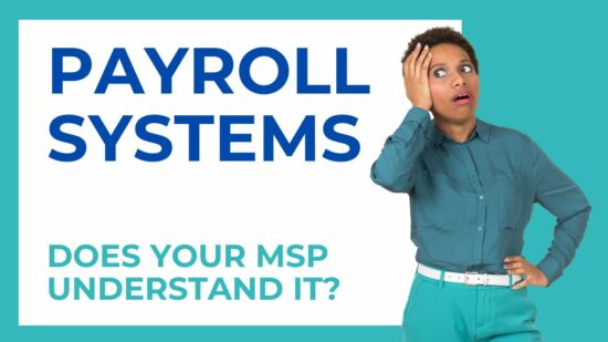 Is Your Managed IT Services Company Knowledgeable About Your Payroll System?